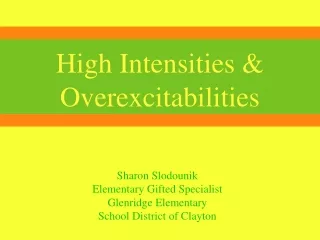 High Intensities &amp; Overexcitabilities
