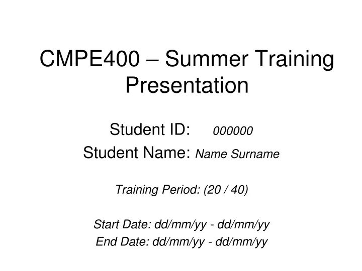 cmpe400 summer training presentation