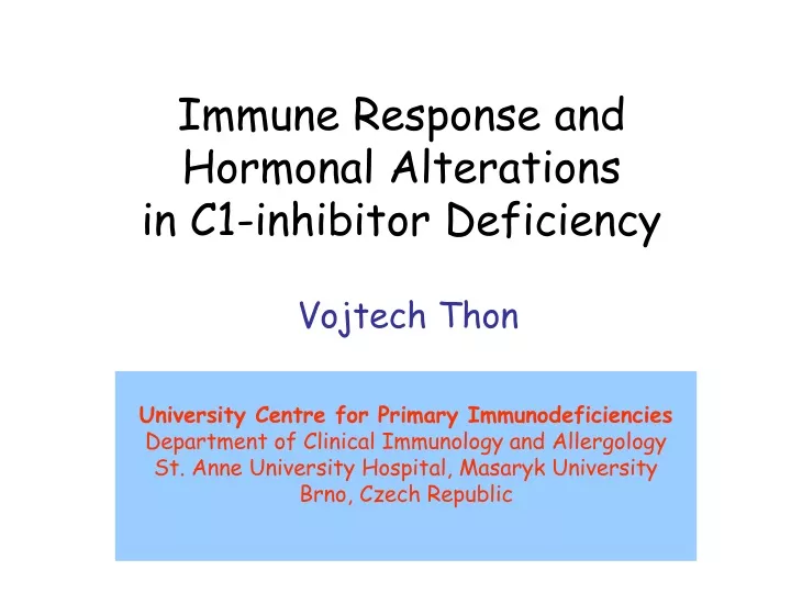 immune response and hormonal alterations in c1 inhibitor deficiency