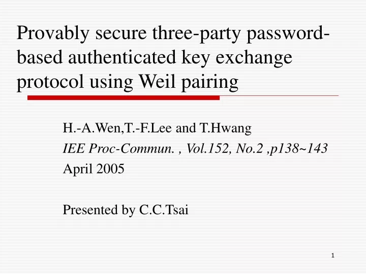 provably secure three party password based authenticated key exchange protocol using weil pairing