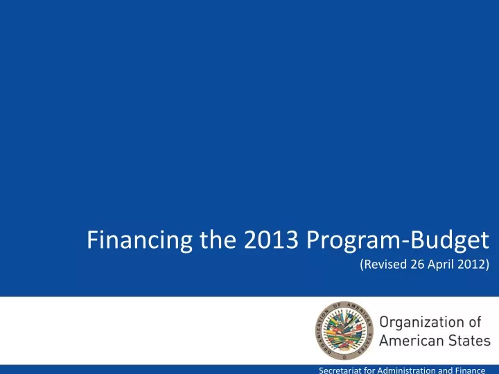 financing the 2013 program budget revised 26 april 2012
