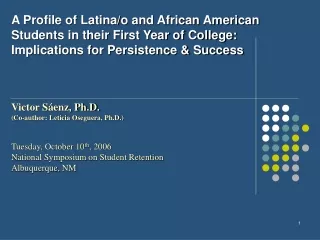 Victor Sáenz, Ph.D. (Co-author: Leticia Oseguera, Ph.D.) Tuesday, October 10 th , 2006