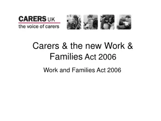 Carers &amp; the new Work &amp; Families  Act 2006