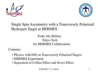 Toshi-Aki Shibata Tokyo Tech for HERMES Collaboration