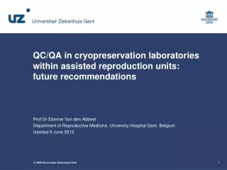 QC/QA in cryopreservation laboratories within assisted reproduction units: future recommendations