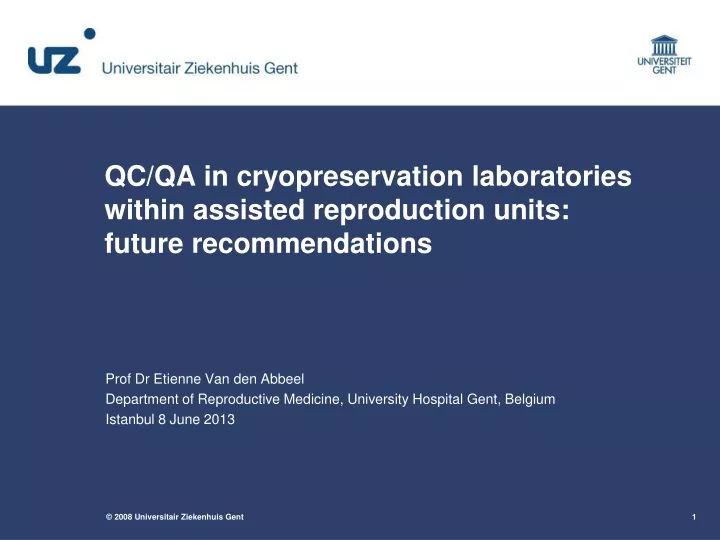 qc qa in cryopreservation laboratories within assisted reproduction units future recommendations