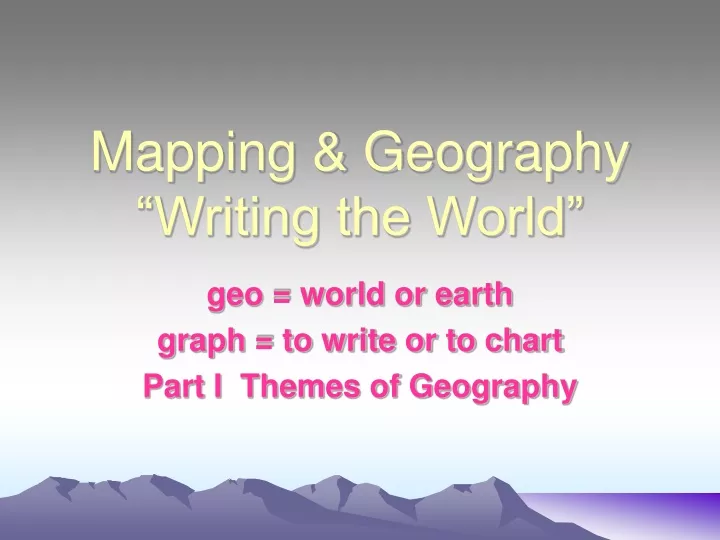 mapping geography writing the world