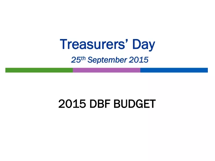 treasurers day 25 th september 2015