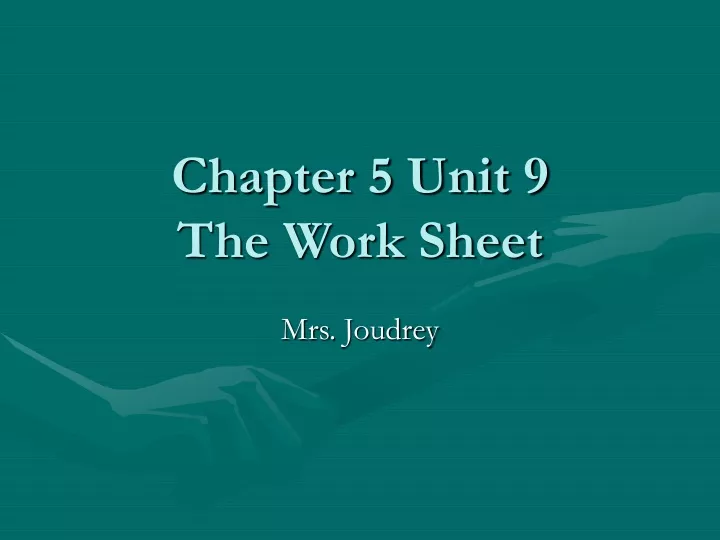 chapter 5 unit 9 the work sheet