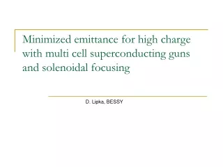 Minimized emittance for high charge with multi cell superconducting guns and solenoidal focusing