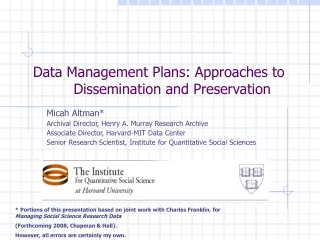 Data Management Plans: Approaches to Dissemination and Preservation
