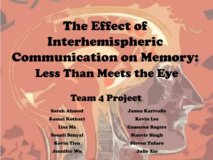 the effect of interhemispheric communication on memory less than meets the eye