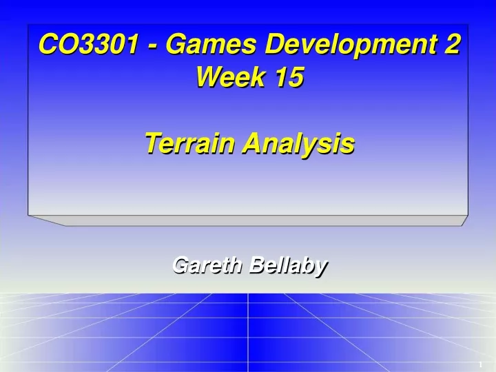 co3301 games development 2 week 15 terrain analysis