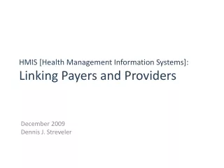 HMIS [Health Management Information Systems]: Linking Payers and Providers