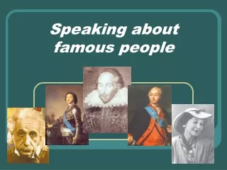 Speaking about famous people