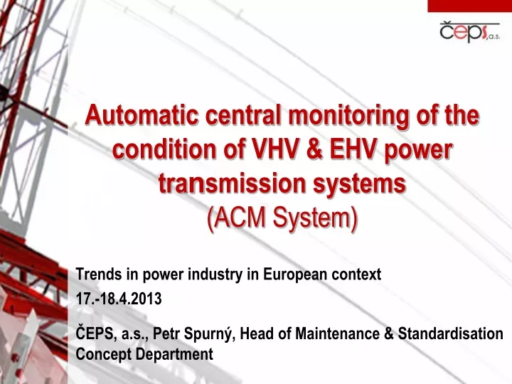 automatic central monitoring of the condition of vhv ehv power tra n smission systems acm system