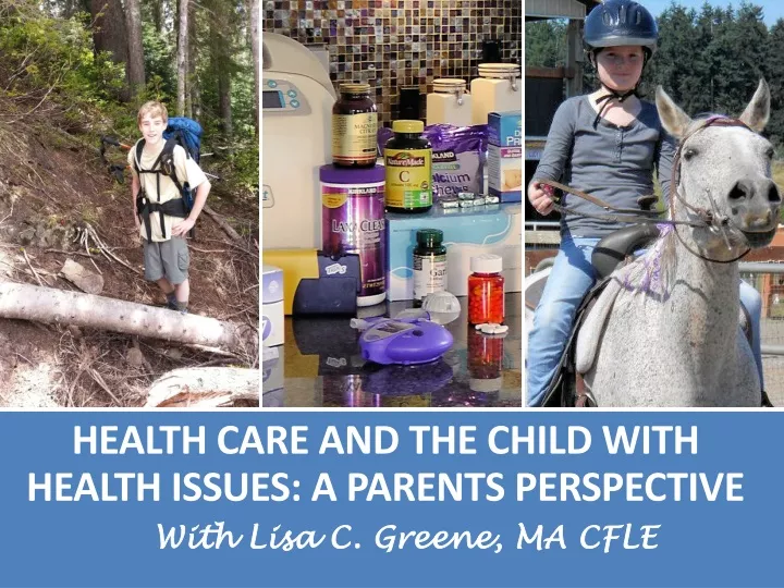 health care and the child with health issues a parents perspective