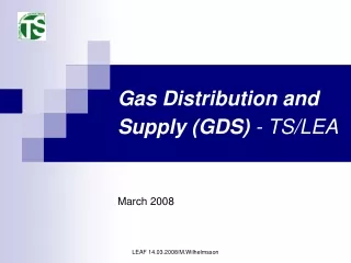 Gas Distribution and Supply (GDS)  - TS/LEA