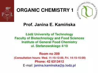 Prof. Janina E. Kamińska Łódź University of Technology Faculty of Biotechnology and Food Sciences