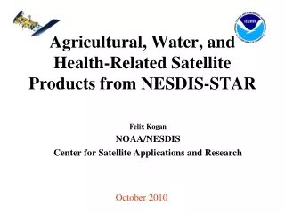 Agricultural, Water, and Health-Related Satellite Products from NESDIS-STAR