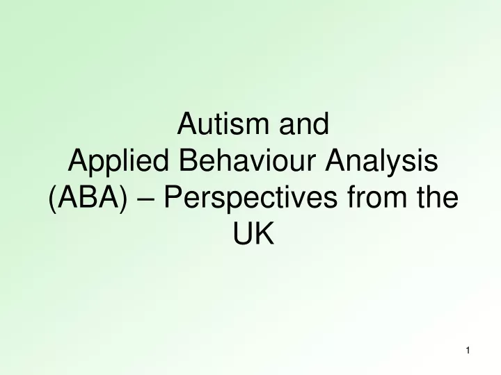autism and applied behaviour analysis aba perspectives from the uk