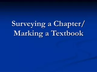 Surveying a Chapter/ Marking a Textbook