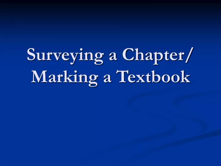 surveying a chapter marking a textbook