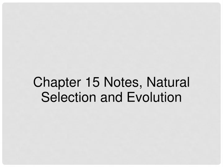 chapter 15 notes natural selection and evolution