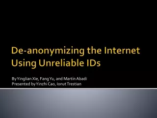 De- anonymizing  the Internet Using Unreliable IDs
