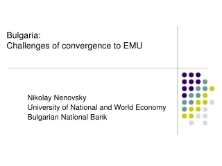 Bulgaria:  Challenges of convergence to EMU