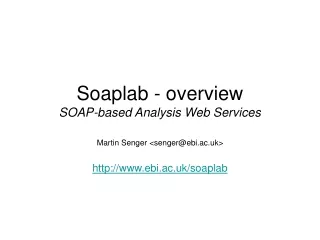 Soaplab - overview SOAP-based Analysis Web Services