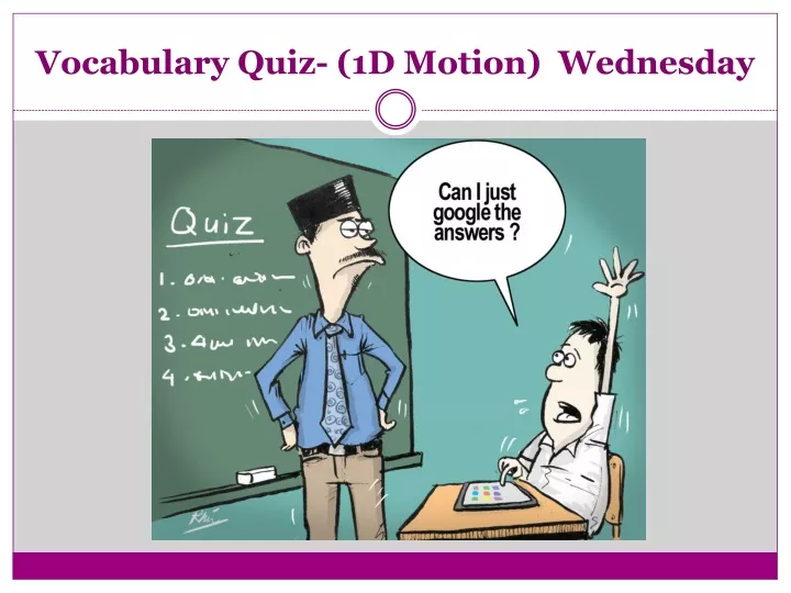 vocabulary quiz 1d motion wednesday
