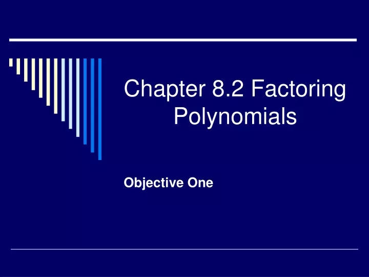 chapter 8 2 factoring polynomials