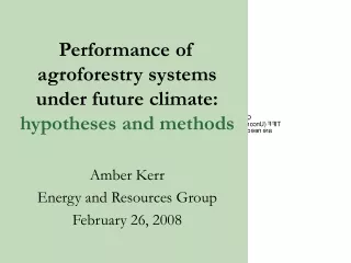 Performance of agroforestry systems under future climate: hypotheses and methods