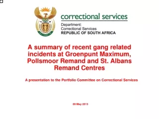 A presentation to t he  Portfolio Committee on Correctional Services