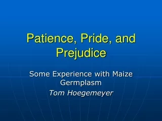 Patience, Pride, and Prejudice