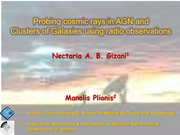 probing cosmic rays in agn and clusters