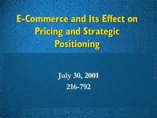 E-Commerce and Its Effect on Pricing and Strategic Positioning
