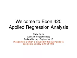 Welcome to Econ 420  Applied Regression Analysis