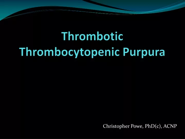 thrombotic thrombocytopenic purpura