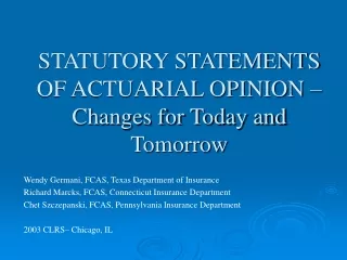 STATUTORY STATEMENTS OF ACTUARIAL OPINION – Changes for Today and Tomorrow