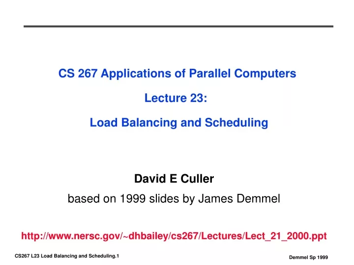 cs 267 applications of parallel computers lecture 23 load balancing and scheduling