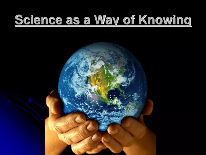 science as a way of knowing