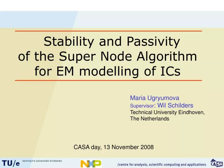 stability and passivity of the super node algorithm for em modelling of ics