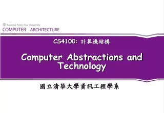 CS4100:  ????? Computer Abstractions and Technology