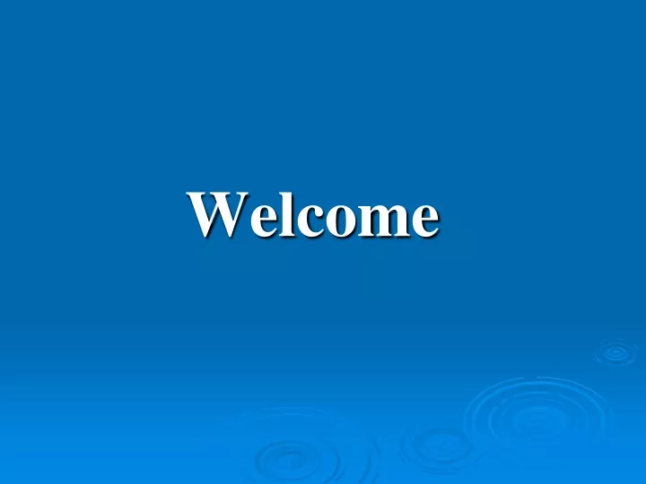 welcome