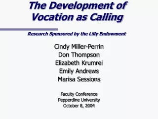 The Development of  Vocation as Calling Research Sponsored by the Lilly Endowment