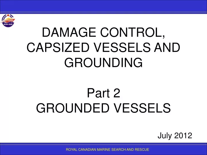 damage control capsized vessels and grounding part 2 grounded vessels