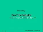 24x7 Scheduler - The Art of Computer Automation Tool - slide 1