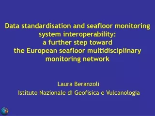 Laura Beranzoli	 Istituto Nazionale di Geofisica e Vulcanologia